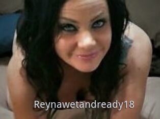 Reynawetandready18