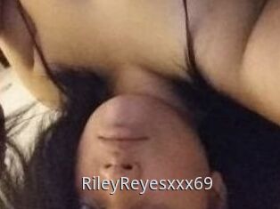RileyReyesxxx69
