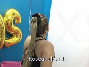 RoseanalHard