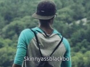 Skinnyassblackboi