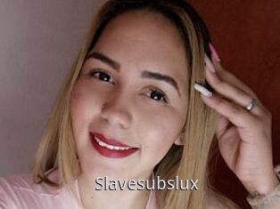 Slavesubslux