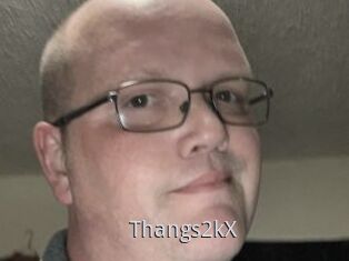 Thangs2kX