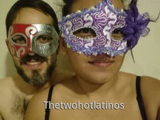 Thetwohotlatinos