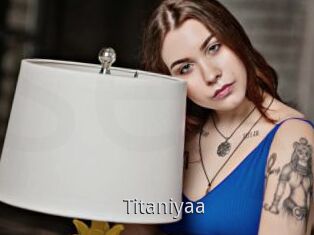 Titaniyaa
