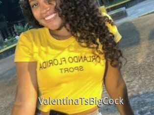 ValentinaTsBigCock