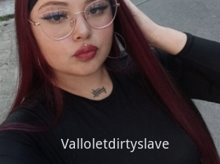 Valloletdirtyslave