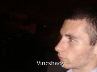 Vincshady