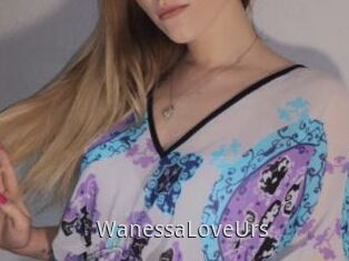 WanessaLoveUrs