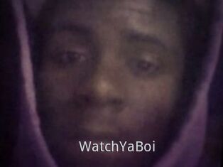 WatchYaBoi