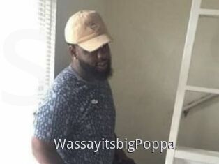 WassayitsbigPoppa