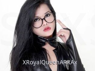 XRoyalQueenARRAx