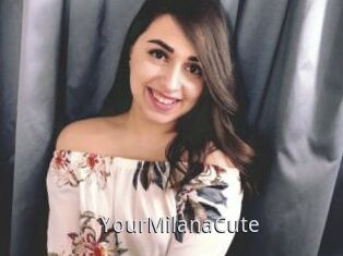 YourMilanaCute