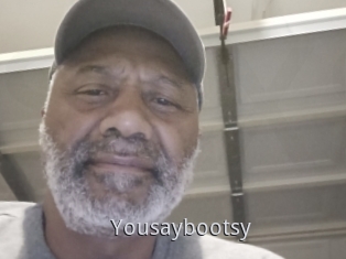 Yousaybootsy